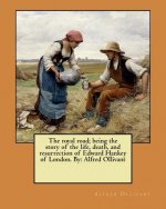 The royal road; being the story of the life, death, and resurrection of Edward Hankey of London. By: Alfred Ollivant