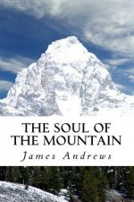 The Soul of the Mountain: The Lost Mountain Man