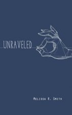 Unraveled