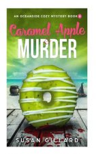 Caramel Apple & Murder: An Oceanside Cozy Mystery - Book 6