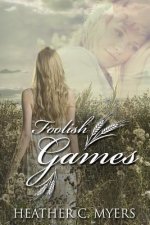 Foolish Games: A Sweet Small Town Romance