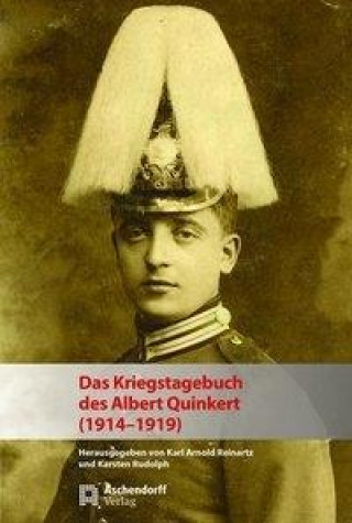 Das Kriegstagebuch des Albert Quinkert (1914-1919)