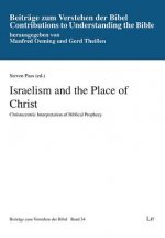 Israelism and the Place of Christ