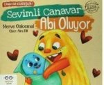 Sevimli Canavar Abi Oluyor