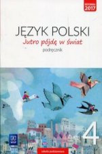 Jutro pójdę w świat Język polski 4 Podręcznik