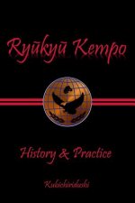 Ryukyu Kempo: History & Practice