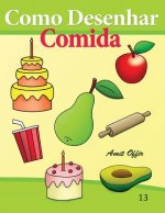 Como Desenhar: Comida: Livros Infantis
