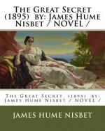The Great Secret (1895) by: James Hume Nisbet / NOVEL /