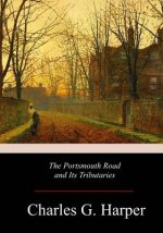 The Portsmouth Road and Its Tributaries
