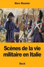 Sc?nes de la vie militaire en Italie