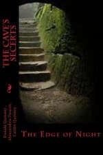The Cave Secerts: The Edge of Night