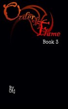 The Order Of Flame: Book Three