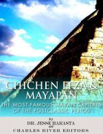 Chichen Itza & Mayapan: The Most Famous Mayan Capitals of the Postclassic Period