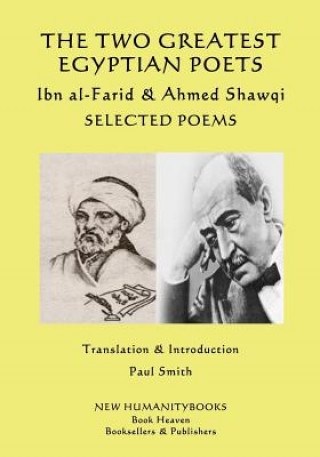 The Two Greatest Egyptian Poets - Ibn al-Farid & Ahmed Shawqi: Selected poems