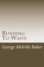 Running To Waste