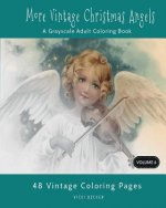 More Vintage Christmas Angels: A Grayscale Adult Coloring Book