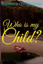 Who Is My Child ?: Some what the child for money others for power