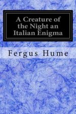 A Creature of the Night an Italian Enigma