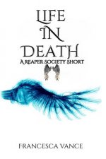 Life In Death: A Reaper Society Novella