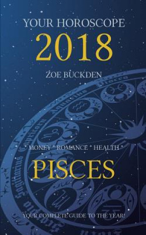 Your Horoscope 2018: Pisces
