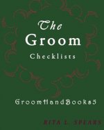 The Groom checklists: The Portable guide Step-by-Step to organizing the groom budget