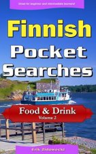 Finnish Pocket Searches - Food & Drink - Volume 2: A set of word search puzzles to aid your language learning