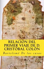 Relacion del primer viaje de D. Cristobal Colon: para el descubrimiento de las Indias