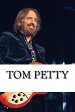 Tom Petty: A Biography