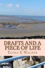 Drafts and a piece of life