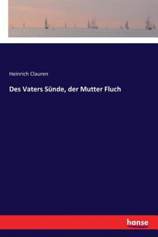 Des Vaters Sunde, der Mutter Fluch