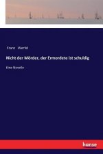 Nicht der Moerder, der Ermordete ist schuldig