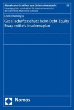 Gesellschafterschutz beim Debt-Equity Swap mittels Insolvenzplan