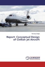 Report: Conceptual Design of Civilian jet Aircraft
