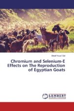 Chromium and Selenium-E Effects on The Reproduction of Egyptian Goats