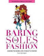 Baring Soles in Fashion: A Behind the Seams Look at Beauty & Fashion