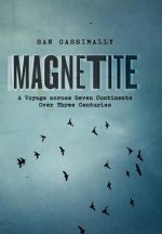Magnetite: A Voyage across Seven Continents over Three Centuries