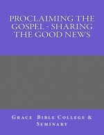 Proclaiming the Gospel - Sharing the Good News