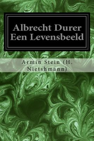 Albrecht Durer Een Levensbeeld