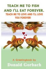 Teach Me To Fish