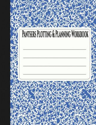 Pantsers Plotting & Planning Workbook 30