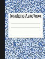 Pantsers Plotting & Planning Workbook 30