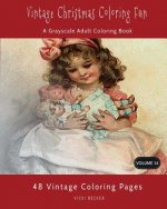 Vintage Christmas Coloring Fun: A Grayscale Adult Coloring Book