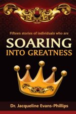 Soaring into Greatness: 15 Stories of Individuals who are
