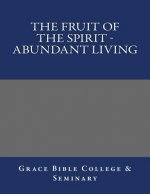 The Fruit of the Spirit - Abundant Living