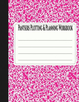 Pantsers Plotting & Planning Workbook 38