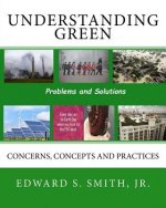 Understanding Green: Concerns, Concepts and Practices
