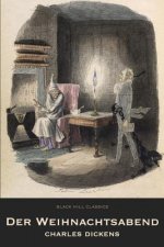 Der Weihnachtsabend. Eine Geistergeschichte: A Christmas Carol (German: Deutsche)