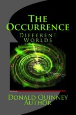 The Occurrence: Difference Worlds