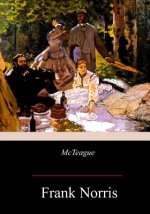 McTeague: A Story of San Francisco