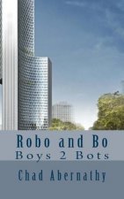 Robo and Bo: Boys 2 Bots